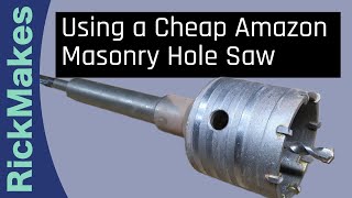 Using a Cheap Amazon Masonry Hole Saw [upl. by Noynek]