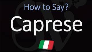 How to Pronounce Caprese CORRECTLY Meaning amp Pronunciation 4K [upl. by Ailyt121]