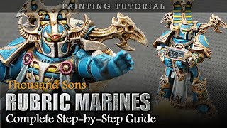 How To Paint Thousand Sons Chaos Space Marines RUBRIC MARINES Warhammer 40K Painting Tutorial [upl. by Ammamaria]