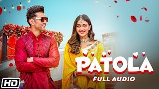 Patola  Full Audio Brijesh Shandilya feat Gayatri Bhardwaj Sahil A Latest Punjabi Song 2019 [upl. by Schilt]