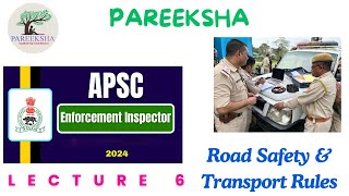 Road Safety amp Traffic Rules  APSC ENFORCEMENT INSPECTOR I Lecture 6 [upl. by Natalee]