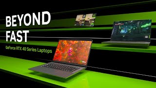 GeForce RTX 40 Series Laptops  Beyond Fast [upl. by Pete]