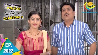 Taarak Mehta Ka Ooltah Chashmah  Episode 2022  Full Episode [upl. by Atalayah]