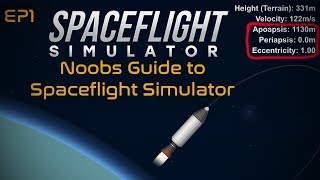 SFS  Noobs Guide to Spaceflight Simulator  EP1 The Basics [upl. by Gilud222]