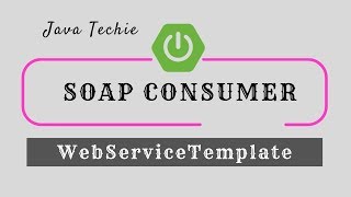 Consume Soap Webservices using WebServiceTemplate  Spring Boot  Java Techie [upl. by Dira]