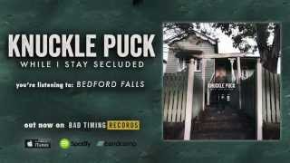 Knuckle Puck  Bedford Falls [upl. by Eet]