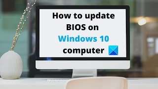 How to update BIOS on Windows 10 computer [upl. by Eillim]