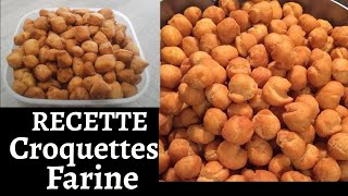 Recette facile Croquettes de farine  CAMEROUN [upl. by Bolten]