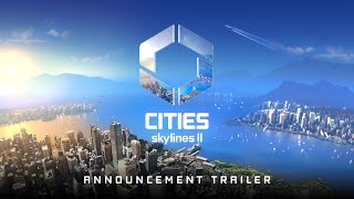 Cities Skylines II  Announcement Trailer I [upl. by Sherr498]