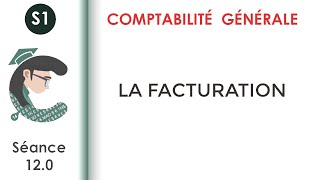 La facturation séance 120 Comptabilitégénérale1 [upl. by Ruomyes]