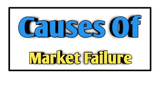 Causes Of Market Failure  SYBCOM [upl. by Thgiled]