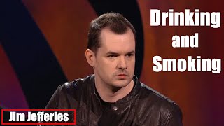 I Swear To God  Drinking and smoking  Jim Jefferies [upl. by Chema246]