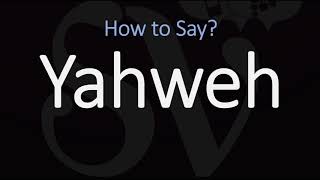 How to Pronounce Yahweh CORRECTLY [upl. by Anoiuq]