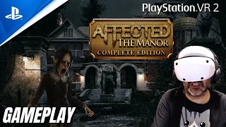 AFFECTED THE MANOR PSVR2  GAMEPLAY [upl. by Ahsitam]