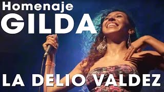 LA DELIO VALDEZ  Homenaje a GILDA  En Vivo Niceto [upl. by Amitak]