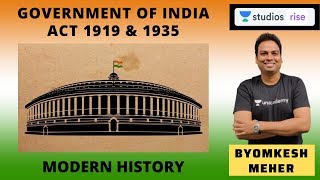 Government Of India Act 1919 amp 1935  Modern History  UPSC CSE 20202021  Byomkesh Meher [upl. by Abihsot]