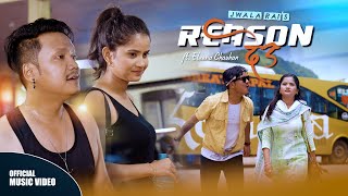 Jwala Rai  Reason Deu ft Eleena Chauhan Official Music Video [upl. by Myna]