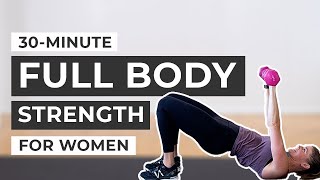 30Minute Workout Full Body Strength Training For Women Dumbbells [upl. by Cross583]