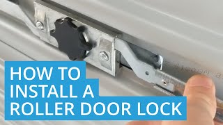 How to Install a Roller Door Lock DIY [upl. by Alage]