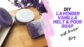 DIY Lavender Vanilla Melt amp Pour Soap with Kaolin Clay [upl. by Duma]