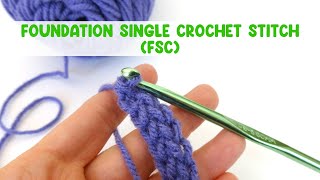 Foundation Single Crochet Stitch FSC [upl. by Takeo]