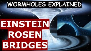 What Is EinsteinRosen Bridges  Wormholes Explained [upl. by Freeborn]