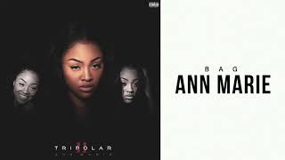 Ann Marie  Bag Official Audio [upl. by Godric]