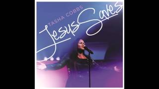 Tasha Cobbs  Jesus Saves [upl. by Merill244]