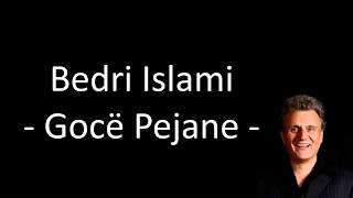 Bedri Islami  Gocë Pejane Official Lyrics Video [upl. by Sitra]