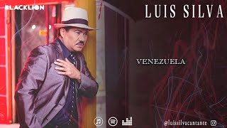 Luis Silva  VenezuelaVideo Lyric Oficial [upl. by Hedi]