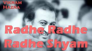 Radhe Radhe Radhe Shyam  Vikram Hazra Art Of Living Bhajans [upl. by Enneles]