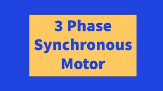 3 phase Synchronous Motor [upl. by Queena]