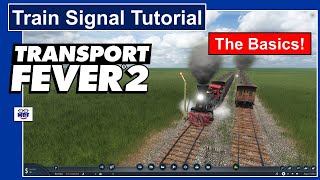 Transport Fever 2  Signal Tutorial  The Basics [upl. by Ahgem897]