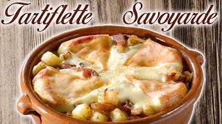 TARTIFLETTE SAVOYARDE  LA VRAI RECETTE [upl. by Cawley172]