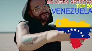 TOP 50  Mejores Artistas VENEZUELA  Top Artists Venezuela [upl. by Demahom]