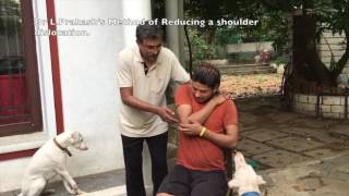 Dr L Prakashss method of reducing shoulder dislocations [upl. by Dietsche622]