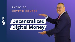 Decentralized Digital Money  Intro to Crypto Course [upl. by Ahsinel788]