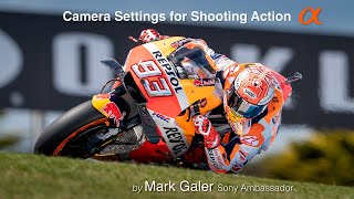 Camera Settings for Shooting Action  Sony Alpha A7RIII A7lll A6300 and A6500 [upl. by Leverick]