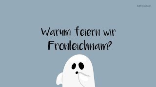 Was ist Fronleichnam [upl. by Deth]