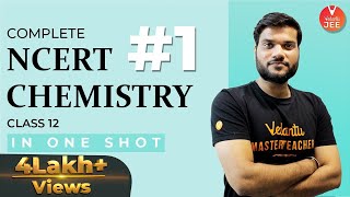 Complete NCERT Chemistry Class 12 Part 1 in One Shot  Arvind Arora Sir  12th Chemistry  Vedantu [upl. by Notnil]