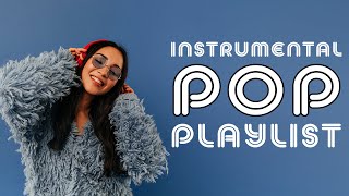 Instrumental Pop Playlist  2 Hours [upl. by Aehta]