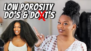 LOW POROSITY HAIR DOS AND DONTS TO GROW LONG NATURAL HAIR [upl. by Reginnej]