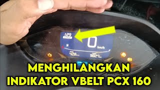 Cara menghilangkan indikator Vbelt PCX 160 [upl. by Marne614]