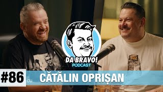 DA BRAVO Podcast 86 cu Cătălin Oprişan 2024 [upl. by Singer]