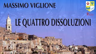 LE QUATTRO DISSOLUZIONI  MASSIMO VIGLIONE [upl. by Sinnard]