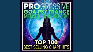 Progressive Goa Psy Trance Melodic amp Euphoric Top 100 Best Selling Chart Hits 2 Hr DJ Mix [upl. by Towroy]