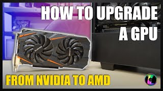 How to Upgrade a Graphics Card From Nvidia to AMD [upl. by Onaicnop]