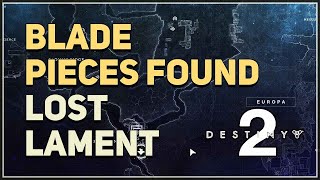 Blade pieces found Lost Lament Destiny 2 [upl. by Ahcrop]