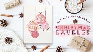 Metallic Watercolour Christmas Baubles [upl. by Licec]