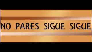 NO PARES SIGUE SIGUE [upl. by Nigen]